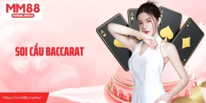 Soi Cầu Baccarat
